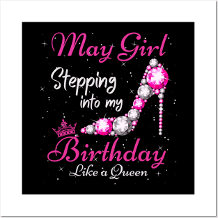 May Girl Stepping Into My Birthday Like A Queen Funny Birthday Gift Cute Crown Letters Posters and Art